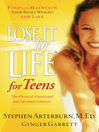 Lose It for Life® for Teens (eBook): The Physical, Emotional and Spiritual Solution